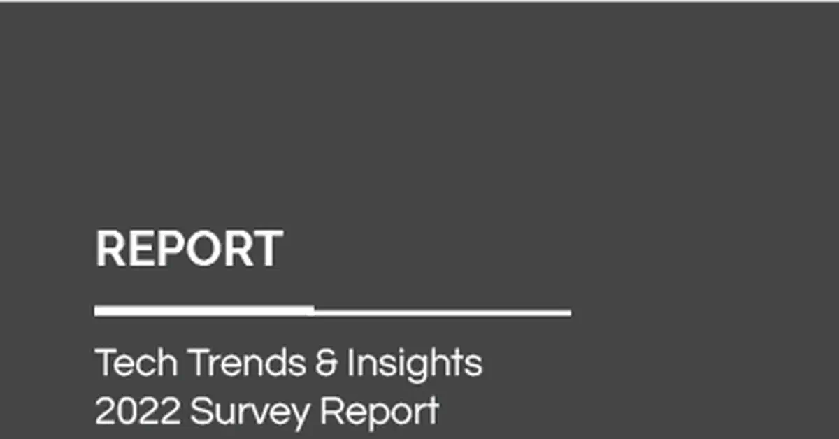 Tech Trends & Insights 2022/2023 Survey Report