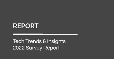 Tech Trends & Insights 2022/2023 Survey Report