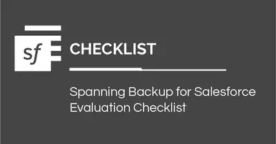 Spanning Backup for Salesforce Evaluation Criteria Checklist