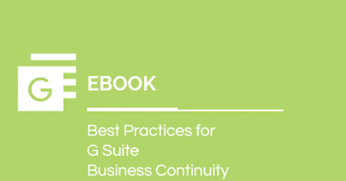 Best Practices for Google Workspace Business Continuity Ebook