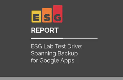 ESG Lab Test Drive: Spanning Backup for Google Workspace