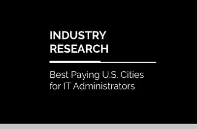 The Best-Paying U.S. Cities for IT Administrators