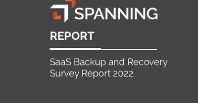 Spanning SaaS Backup and Recovery Survey Report 2022