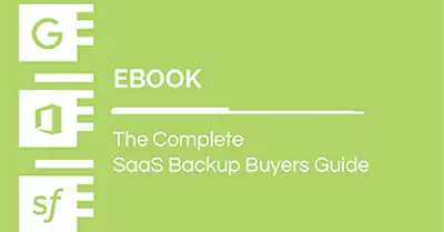 The Complete SaaS Backup Buyer';s Guide