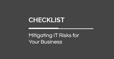 [Checklist] Combat IT Risks for Your Business With Confidence