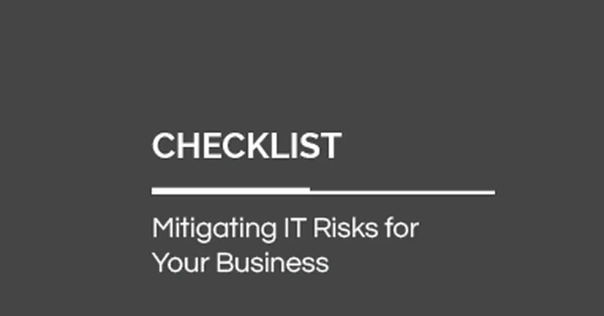 [Checklist] Combat IT Risks for Your Business With Confidence