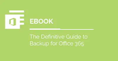 Microsoft 365 Backup: The Definitive Guide