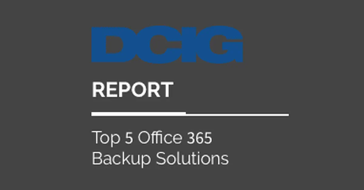 Best Microsoft 365 Backup Solutions DCIG Report