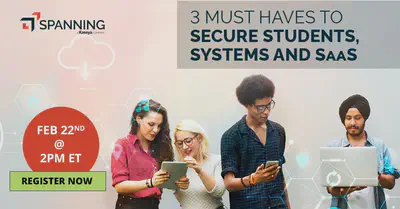 [On-Demand Webinar] 3 Must-Haves to Secure Student, Systems & SaaS Data