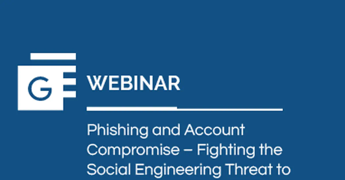 Phishing and Account Compromise  Fighting the Social Engineering Threat to Google Workspace