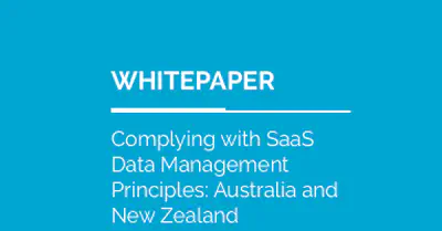 Complying with SaaS Data Management Principles: Australia and New Zealand