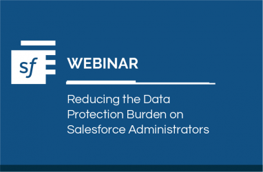 Reducing the Data Protection Burden on Salesforce Administrators