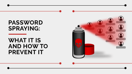 Password spraying is a high-volume brute force attack that takes advantage of users’ bad password practices. Learn how it works and how to prevent it.